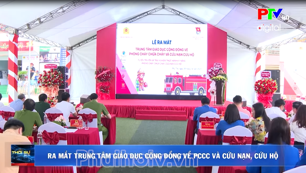 Phú Thọ: Ra mắt Trung tâm giáo dục cộng đồng về PCCC và CNCH
